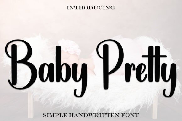 Baby Pretty: A Trendy Handwritten Display Font