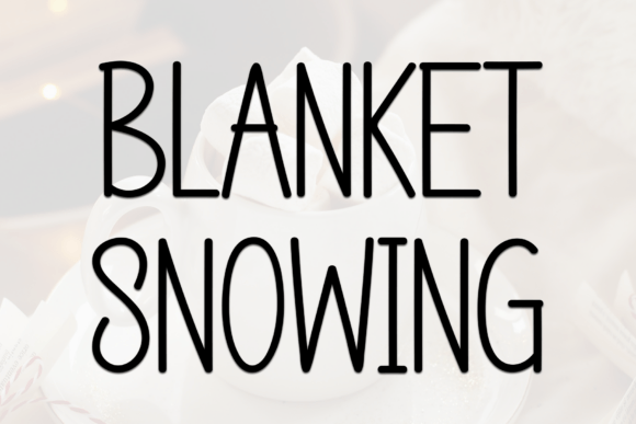 Blanket Snowing Font Review: A Cozy Display Choice