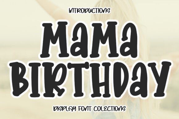 Mama Birthday Font for Bold Campaign Headlines