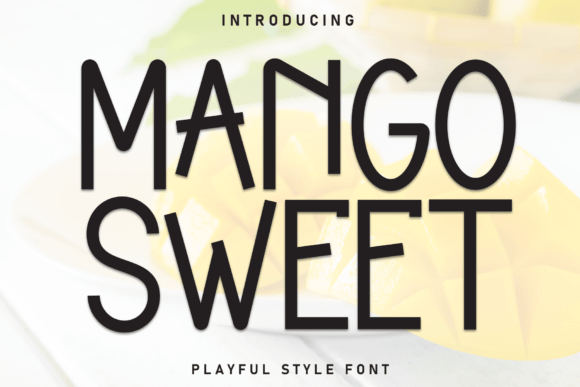 Mango Sweet: A Playful Display Font for Branding