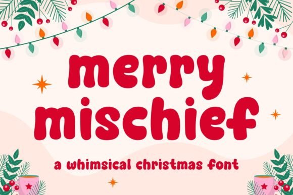Merry Mischief: A Whimsical Display Font for Festive Design