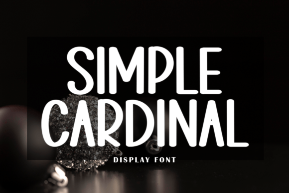Simple Cardinal: A Warm Display Font for Editorial Design